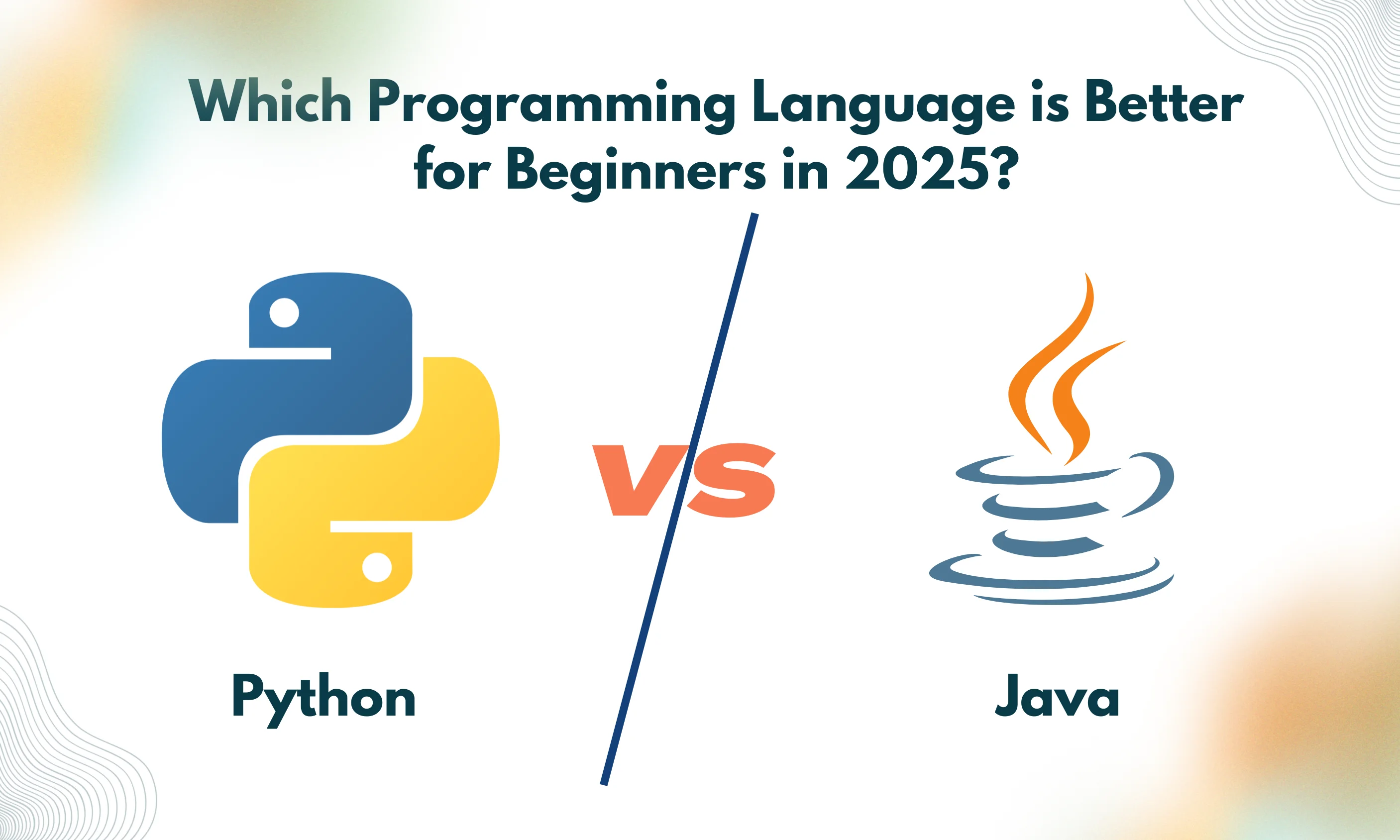 Python vs Java: Which is Better for Beginners in 2025?