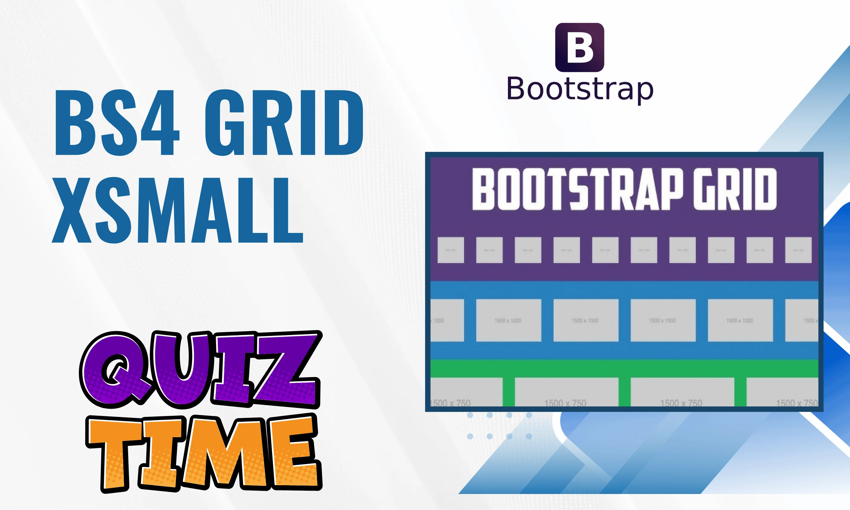 BS4 Grid Xsmall  Medium Level Quiz | Code Practice Quiz
