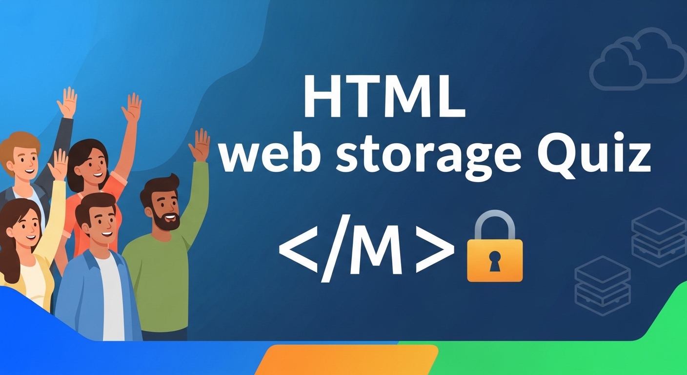 Try HTML Web Storage Quiz with CodePractice