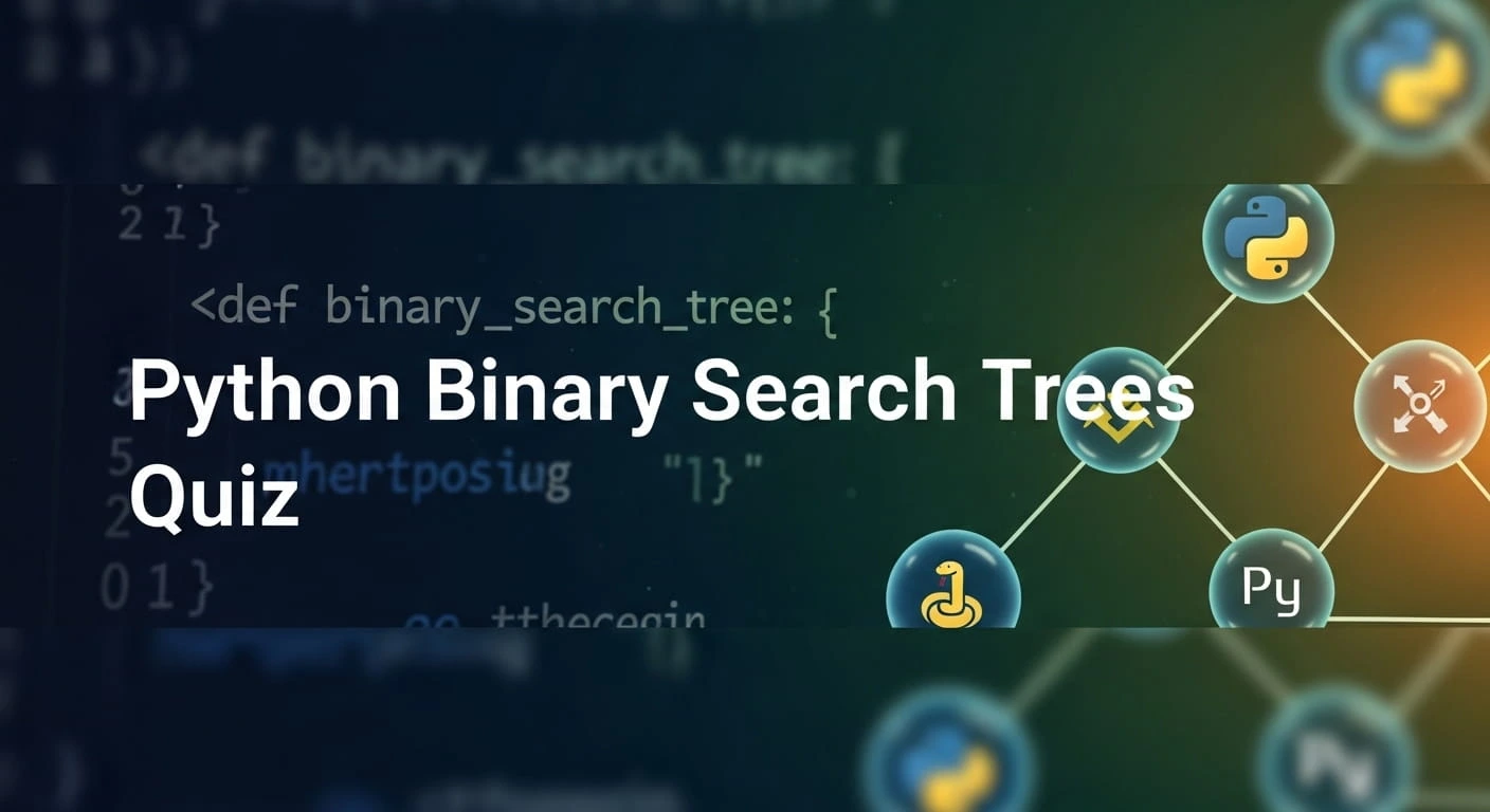 Python Binary Search Trees Quiz | CodePractice Quiz