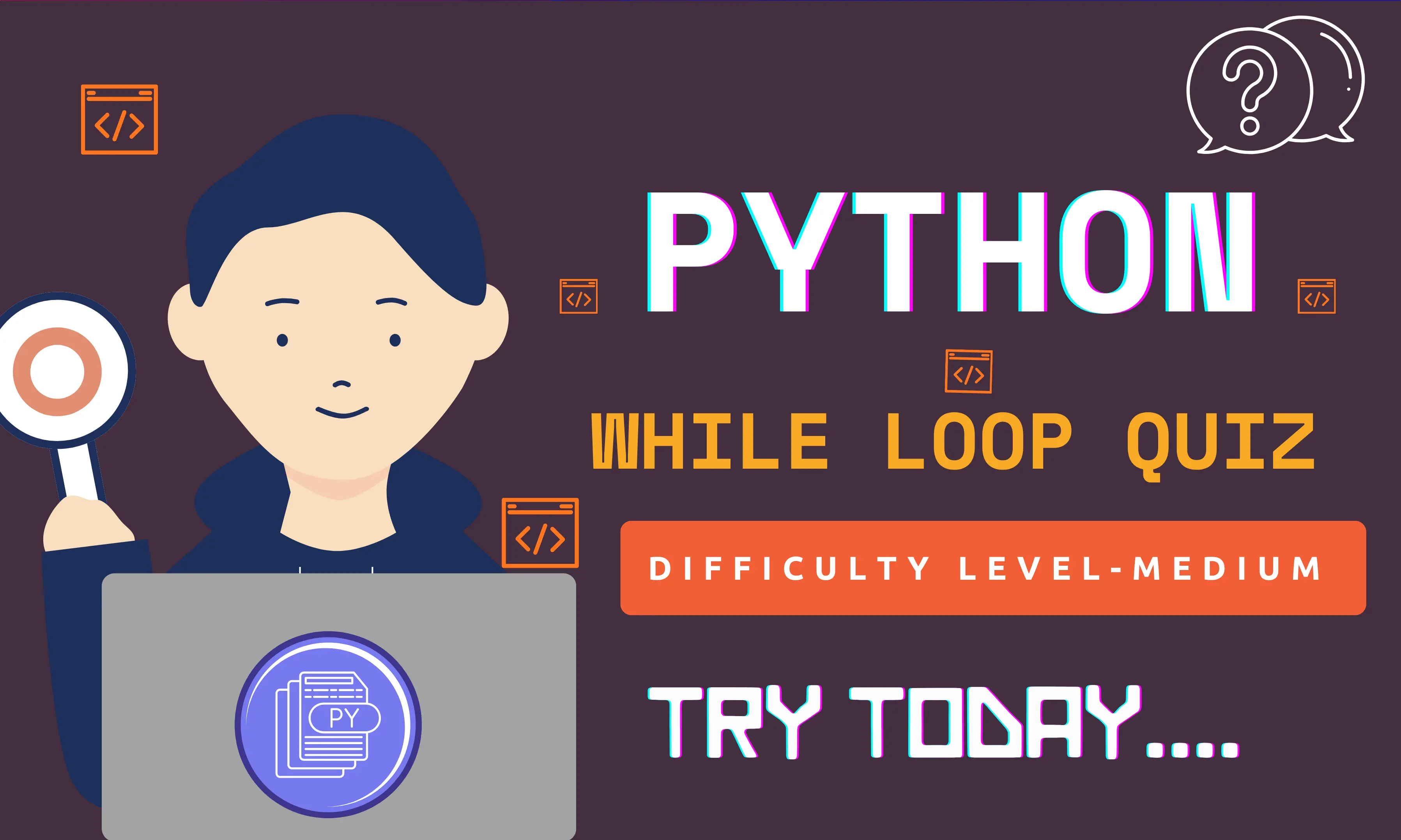 Python While Loop Medium Level Quiz